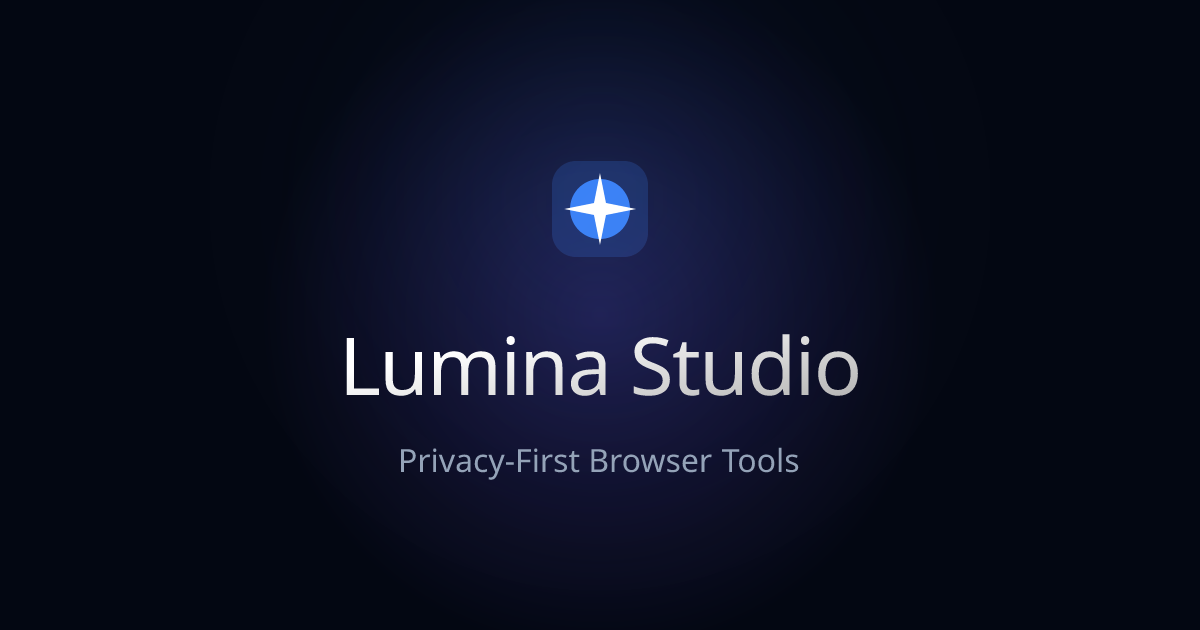 Lumina Studio | Privacy-First Browser Tools